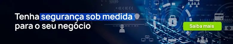 Segurança sob medida para o seu negócio